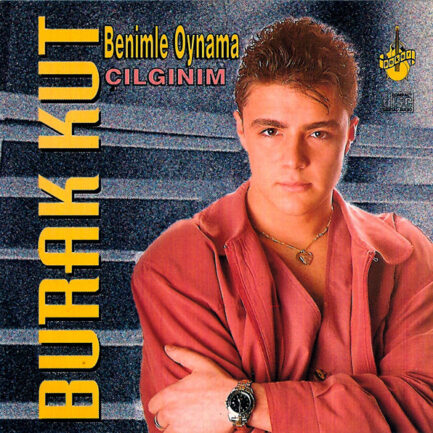 BURAK KUT - Benimle Oynama / Çılgınım , CD