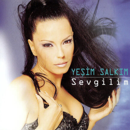 YEŞİM SALKIM - Sevgilim , CD Single