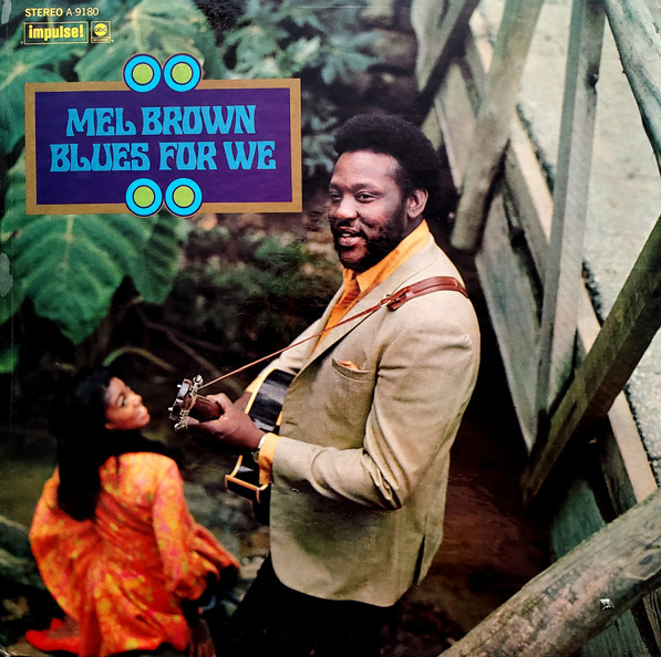MEL BROWN - Blues For We