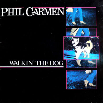 PHİL CARMEN - Walkin' The Dog