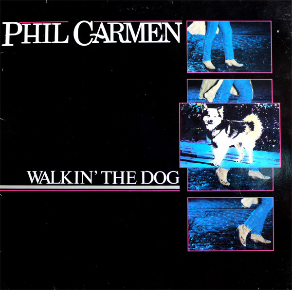 PHİL CARMEN - Walkin' The Dog