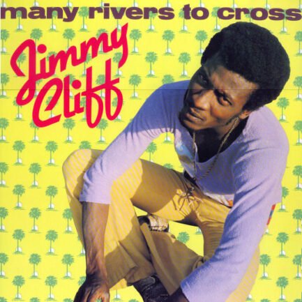 JİMMY CLİFF - Many Rivers To Cross